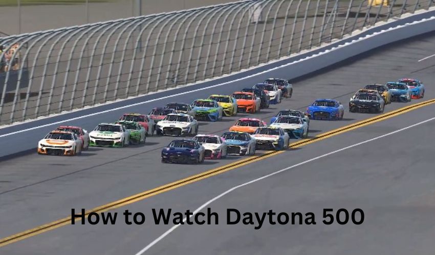 How to Watch Daytona 500